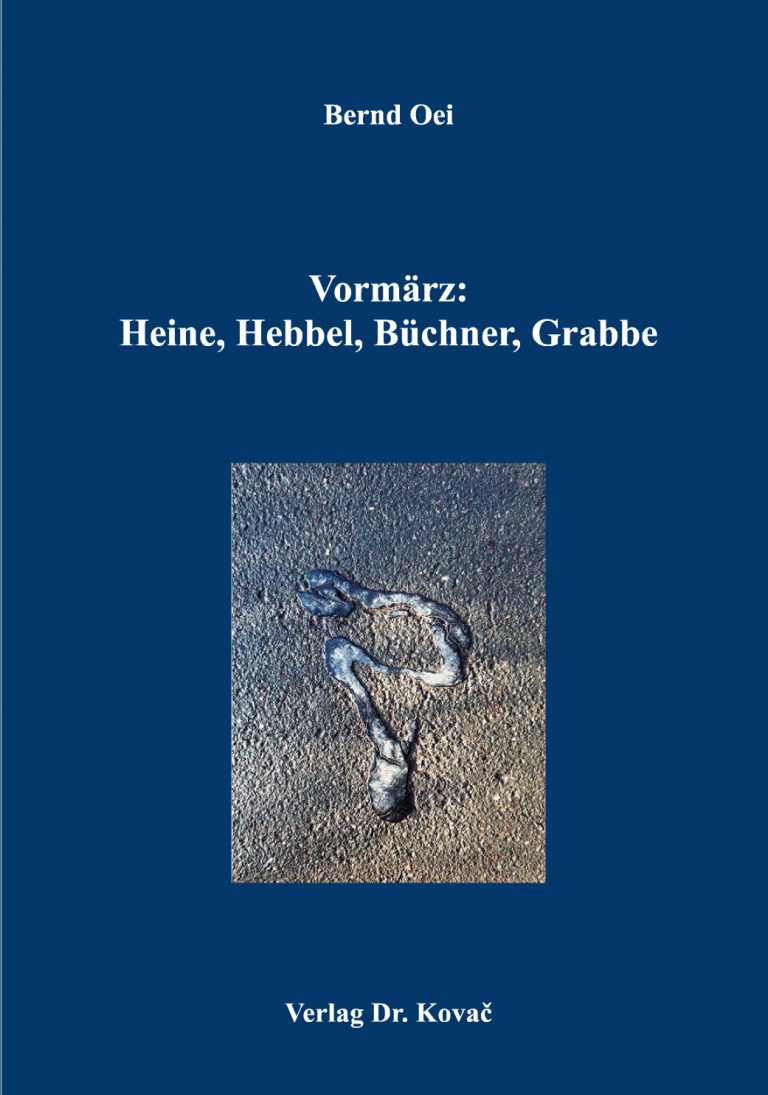 Vormärz: Heine, Hebbel, Büchner, Grabbe